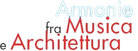 Armonie tra musica e architettura